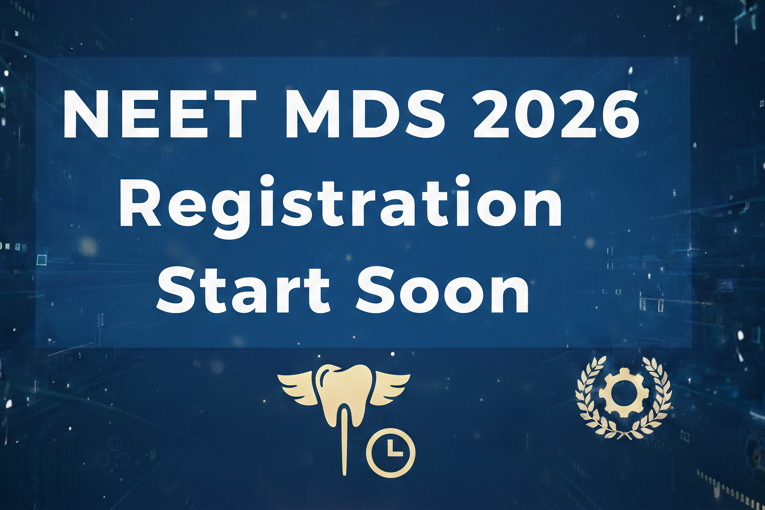 NEET MDS 2026 Registration Start Soon