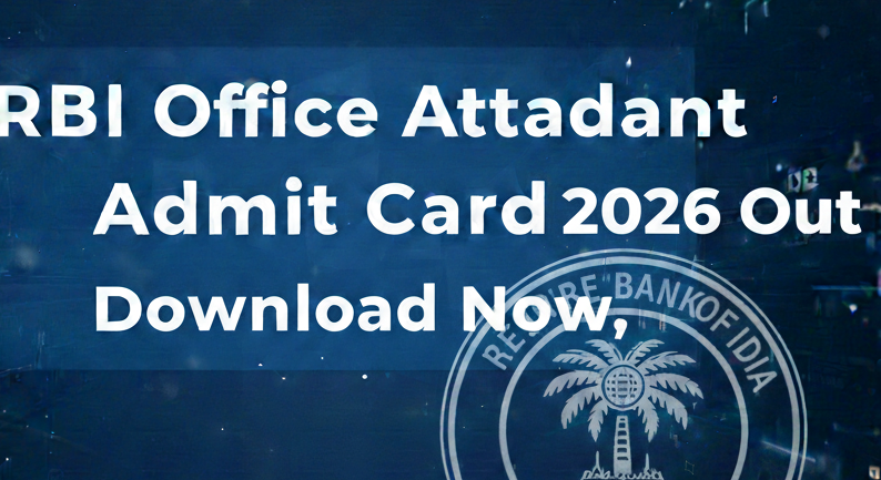 RBI Office Attendant Admit Card 2026 Out
