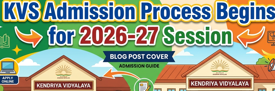 KVS Admission Process begins for 2026-27