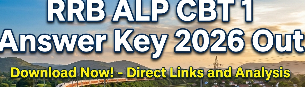 RRB ALP CBT 1 Answer Key 2026 Out