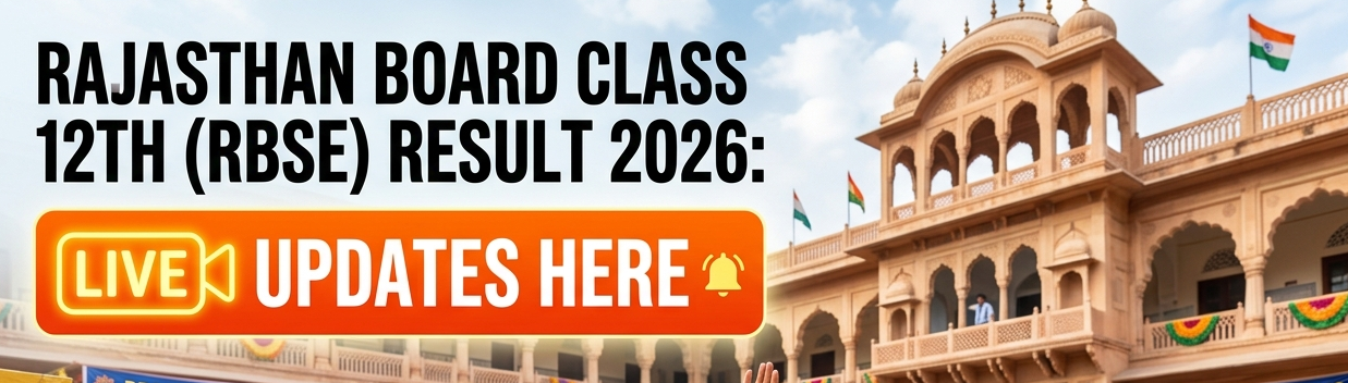 RBSE Class 12th Result 2026: Live Updates