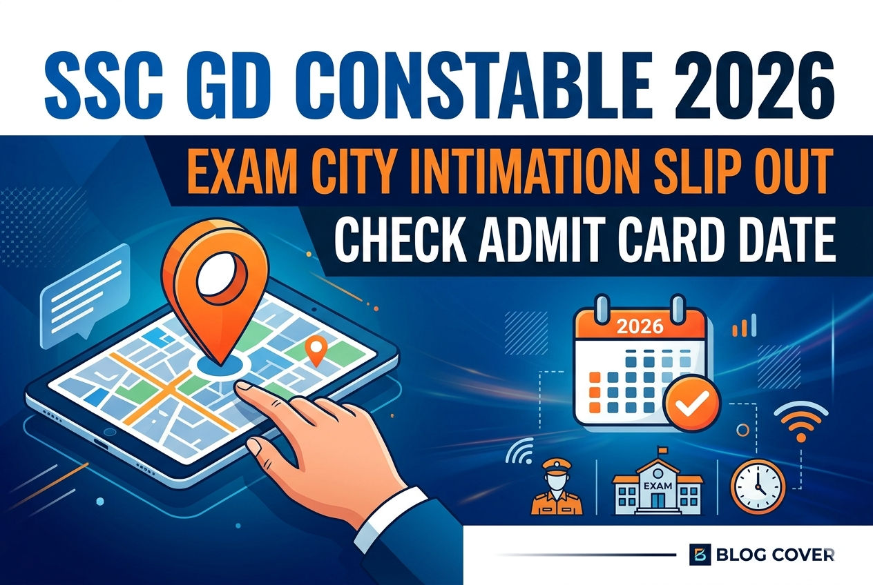 SSC GD Constable 2026 City Slip Out