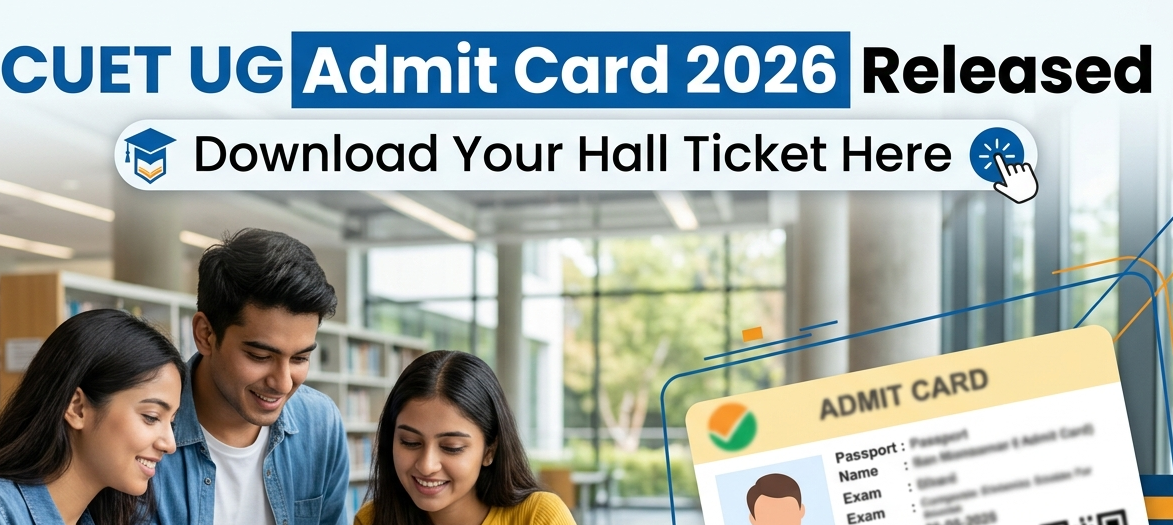 CUET Admit card 2026 Out