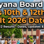 Haryana Board Class 10th & 12th Result 2026