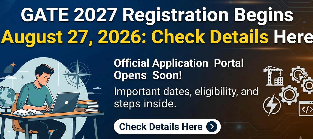 GATE 2027 Registration begin on 27 August 2026