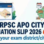 RPSC APO City Intimation Slip 2026 Out