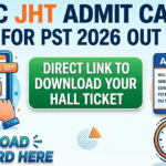 SSC JHT Admit card 2026 for PST out