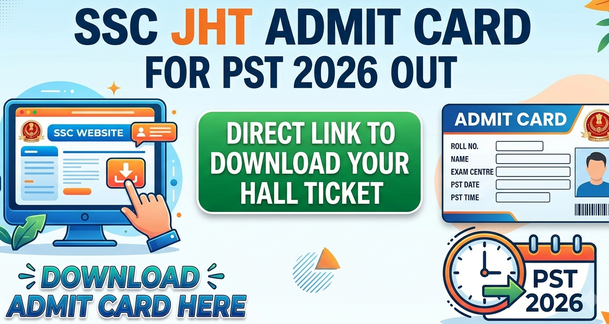 SSC JHT Admit card 2026 for PST out