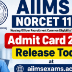 AIIMS NORCET Admit Card 2026 today