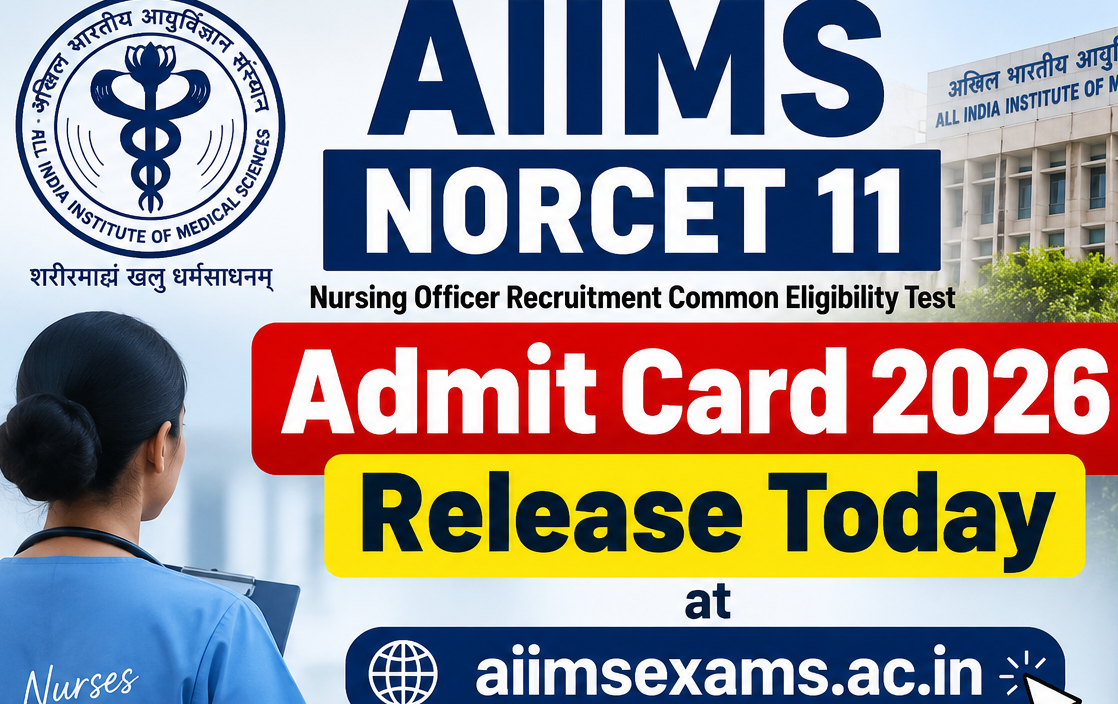 AIIMS NORCET Admit Card 2026 today
